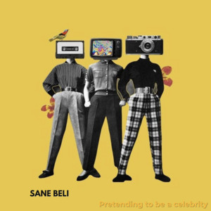 SANE BELI - Pretending to Be a Celebrity