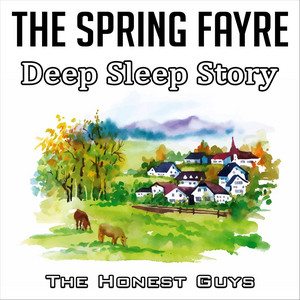 The Honest Guys - The Spring Fayre. Deep Sleep Story