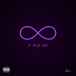 I Dey Go by Cezie