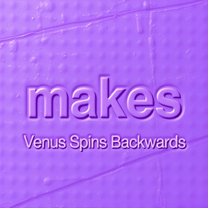 makes