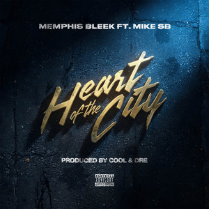 Heart Of The City by Memphis Bleek, Cool & Dre, Mike Sb