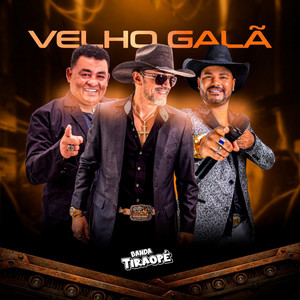 Velho Galã by Banda Tira O Pé
