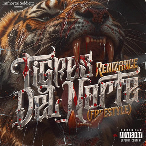 Tigres Del Norte (Freestyle) by Renizance, Immortal Soldierz