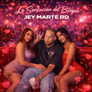 La Sensacion Del Bloque by Jey marte rd