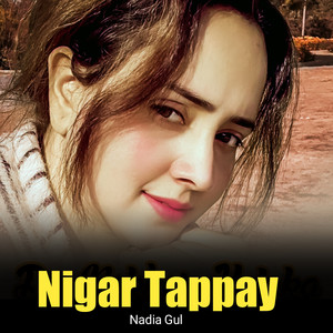 Nadia gul - Nigar Tappay