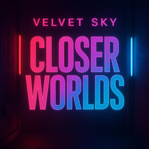 Closer Worlds by Velvet Sky