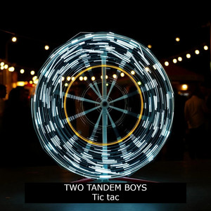 Tic Tac - Radio Edit by Two Tandem Boys
