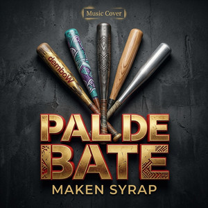 Pal De Bate by Makensyrap