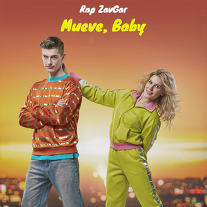 Mueve, Baby by Rap ZavGar