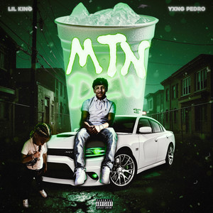 Mtn Dew (feat. Lil King)