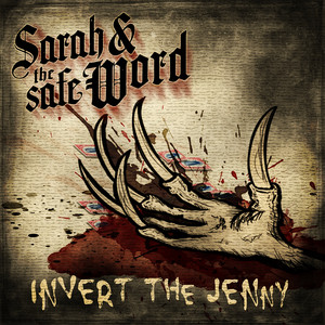 Invert the Jenny by Sarah and the Safe Word