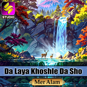 Mer Alam - Da Laya Khoshle Da Sho