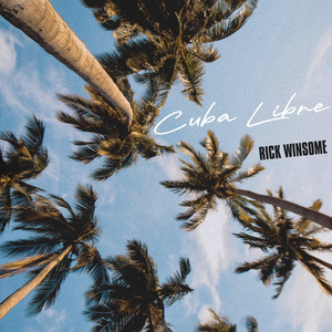 Cuba Libre by Rick Winsome