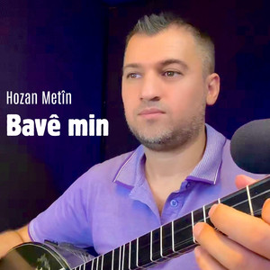 Hozan Metin - Bavemin