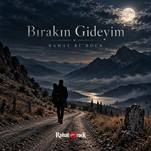 BIRAKIN GİDEYİM by Rahat Bi'Rock