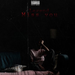 Miss you by Legend