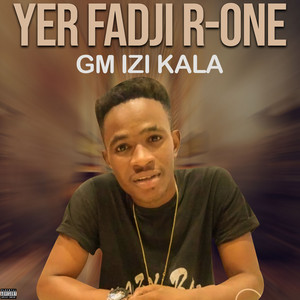 GM Izi Kala - Yer fadji R-One