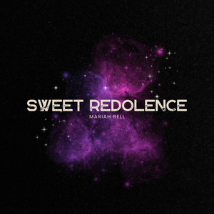 Sweet Redolence by Mariah Bell