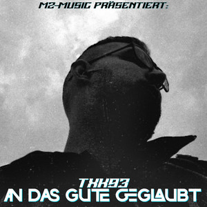 An das Gute geglaubt by TK93