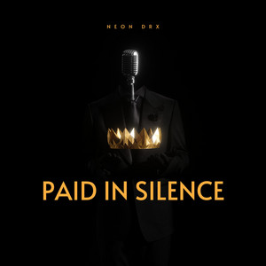 Paid in Silence by Neon DRX