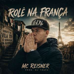 Rolê Na França by Mc Reisner, DJ Trufa