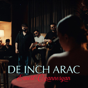 De Inch Arac by Ernest Ogannesyan