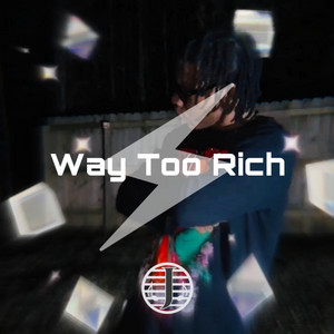 Juic3 Akins - Way Too Rich