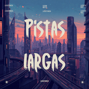 Pistas largas by LaSustancia
