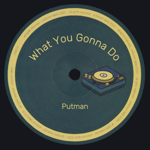 What You Gonna Do