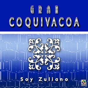 Gran Coquivacoa - Soy Zuliano