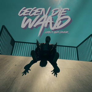 Gegen die Wand by LYAN, Alex Connor