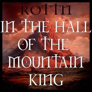 In the hall of the Mountain KIng by RottN
