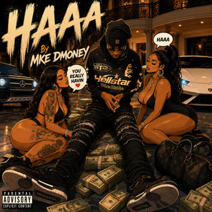 HAAA by MKE Dmoney