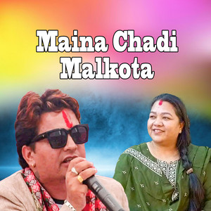 Mahendra Shahi Raskoti & Chhaya Sunar - Maina Chadi Malkota