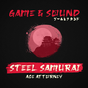 Steel Samurai (from "Ace Attorney") [Cover]