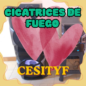 CICATRICES DE FUEGO by CESITYF