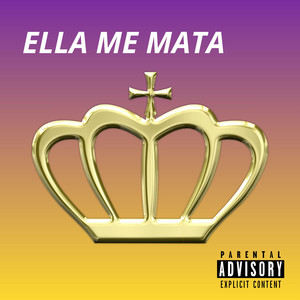 ELLA ME MATA by Lowkey67