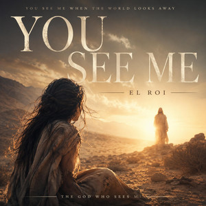 You See Me (El Roi) by Biblewithlife