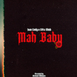 Mah Baby by IvanConly, Cifra Slimk