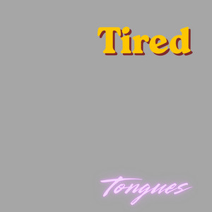 Tired Tongues by Meloch