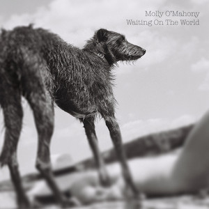 Waiting On The World by Molly O'Mahony