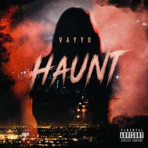 Haunt by Vayyu