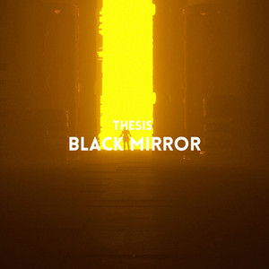 Black Mirror (Radio edit) by Thesis