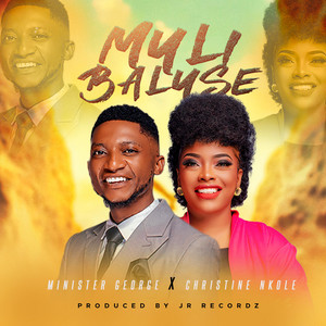 Muli Baluse - Christian & Gospel by Minister George, Christine Nkole