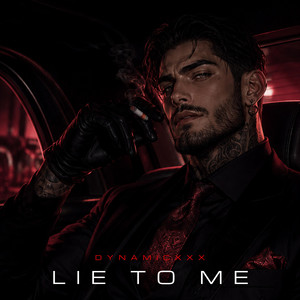 Lie To Me (Leo) by Dynamicxxx