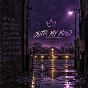 Outta My Mind by Crowned J