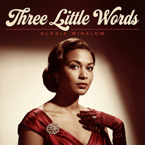 Three Little Words by Gloria Winslow