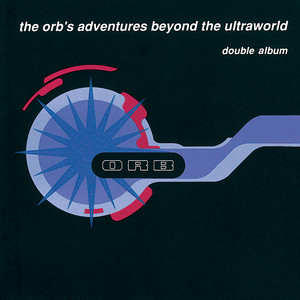 The Orb's Adventures Beyond the Ultraworld cover