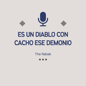 The Rabak - Es Un Diablo Con Cacho Ese Demonio