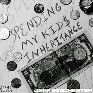 Spending My Kids Inheritance by Jeff Winchester